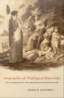 Geographies of philological knowledge postcoloniality and the Transatlantic national epic /