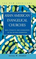 Asian American evangelical churches race, ethnicity, and assimilation in the second generation /