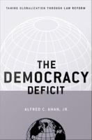 The democracy deficit taming globalization through law reform /