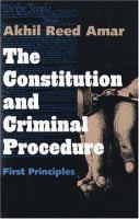 The constitution and criminal procedure : first principles /