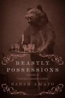 Beastly possessions : animals in Victorian consumer culture /