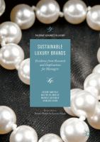 Sustainable luxury brands evidence from research and implications for managers /