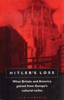Hitler's loss : what Britain and America gained from Europe's cultural exiles /
