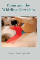 Rūmī and the whirling dervishes /