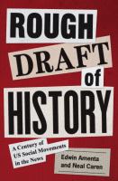 Rough draft of history : a century of US social movements in the news /