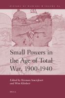 Small Powers in the Age of Total War, 1900-1940.