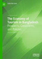 The Economy of Tourism in Bangladesh Prospects, Constraints, and Policies /