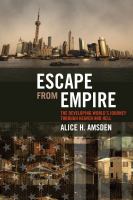 Escape from Empire : The Developing World's Journey Through Heaven and Hell.