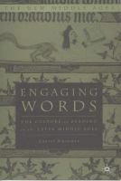 Engaging words : the culture of reading in the later Middle Ages /