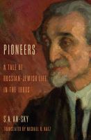 Pioneers : a tale of Russian-Jewish life in the 1880s /