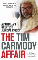 The Tim Carmody Affair : Australia's Greatest Judicial Crisis.