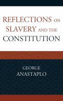 Reflections on slavery and the constitution