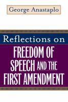 Reflections on freedom of speech and the First Amendment /