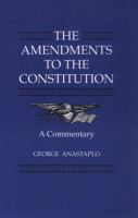 The amendments to the Constitution : a commentary /