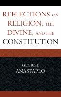 Reflections on Religion, the Divine, and the Constitution.