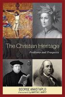 The Christian Heritage : Problems and Prospects.