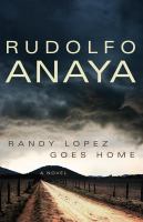 Randy Lopez goes home : a novel /