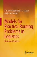 Models for Practical Routing Problems in Logistics Design and Practices /