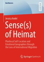 Sense(s) of Heimat Plurilocal Self-Location and Emotional Geographies through the Lens of International Migration /