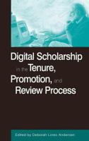 Digital Scholarship in the Tenure, Promotion and Review Process.