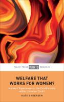 Welfare that works for women? : mothers' experiences of the conditionality within universal credit /