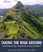 Taking the High Ground : The Archaeology of Rapa, a Fortified Island in Remote East Polynesia.