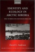 Identity and ecology in Arctic Siberia : the number one reindeer brigade/