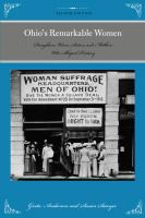 Ohio's remarkable women daughters, wives, sisters, and mothers who shaped history /