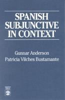 Spanish subjunctive in context /