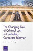 The changing role of criminal law in controlling corporate behavior