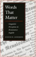 Words that matter : linguistic perception in Renaissance English /