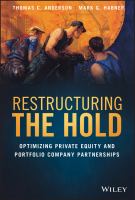 Restructuring the Hold : Optimizing Private Equity and Portfolio Company Partnerships.