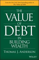 The value of debt in building wealth : creating your glide path to a healthy financial L.I.F.E.