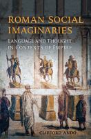 Roman social imaginaries : language and thought in contexts of empire /