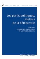 Les Partis Politiques, Ateliers de la Démocratie : Science Politique.