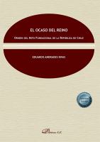 El Ocaso Del Reino. Origen Del Mito Fundacional de la República de Chile