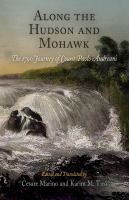 Along the Hudson and Mohawk the 1790 journey of Count Paolo Andreani /