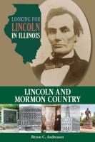 Looking for Lincoln in Illinois Lincoln and Mormon Country /