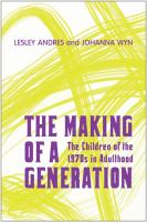 The making of a generation : the children of the 1970's in adulthood /