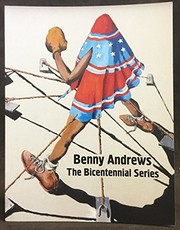 Benny Andrews : the bicentennial series : symbols, trash, circle, sexism, war, utopia : November 8, 2016-January 21, 2017 /