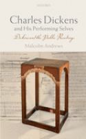 Charles Dickens and his performing selves : Dickens and the public readings /