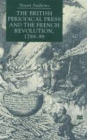 The British periodical press and the French Revolution, 1789-99 /