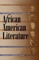North Carolina Roots of African American Literature : An Anthology.