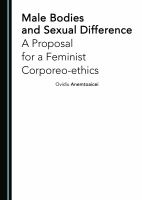 Male bodies and sexual difference a proposal for a feminist corporeo-ethics /