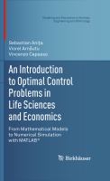 An Introduction to Optimal Control Problems in Life Sciences and Economics From Mathematical Models to Numerical Simulation with MATLAB® /