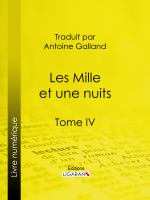 Les Mille et une Nuits : Tome IV.