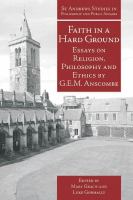 Faith in a hard ground essays on religion, philosophy, and ethics /