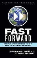 Fast forward ethics and politics in the age of global warming /