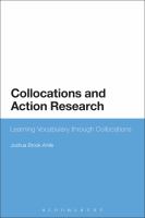 Collocations and Action Research : Learning Vocabulary Through Collocations.