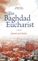 The Baghdad Eucharist : a Novel.